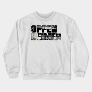 Oppenheimer Crewneck Sweatshirt